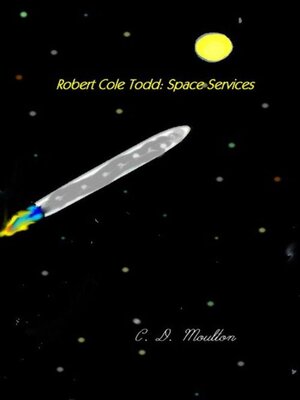 cover image of Robert Cole Todd . Space Services